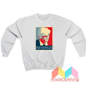 Donald Trump Revenge Sweatshirt