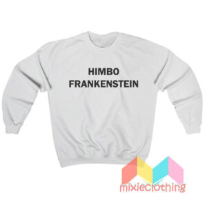 Himbo Frankenstein Sweatshirt