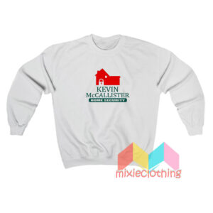 Home Alone Kevin Mc Callister Home Security Sweatshirt