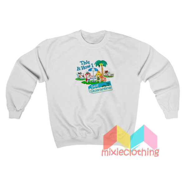 How I Survived The 2020 Quarantine Animal Crossing Sweatshirt