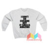 I Don't Do Cocaine Sweatshirt