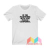 If I’m Flirting With You Please Cooperate T shirt