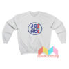 Joe And The Hoe Sweatshirt