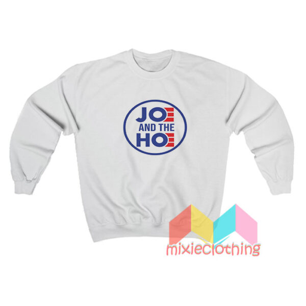 Joe And The Hoe Sweatshirt