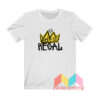 Keep It Regal T shirt