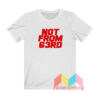 King Von Not From 63rd T shirt