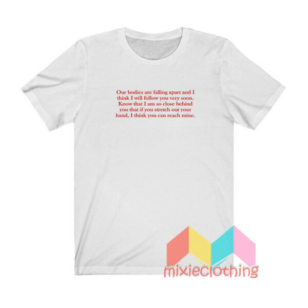 Leonard Cohen Our Bodies Are Falling Apart T shirt