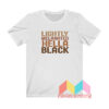 Lightly Melanated Hella Black T shirt