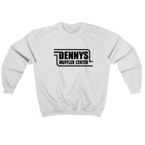 Dennys Muffler Center Sweatshirt