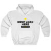 Drop Load Here Brazzers Hoodie