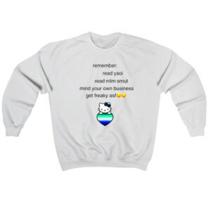 Hello Kitty Remember Read Yaoi Read Mlm Smut Sweatshirt