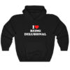 I Love Being Delusional Hoodie