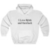 I Love Bjork And Bareback Hoodie