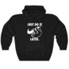 Just Do It Later Sloth Hoodie