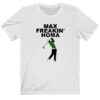 Max Freakin Homa T-shirt