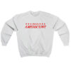 Proud Americunt Sweatshirt