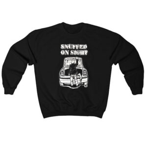 Snuffed On Sight Car Sweatshirt