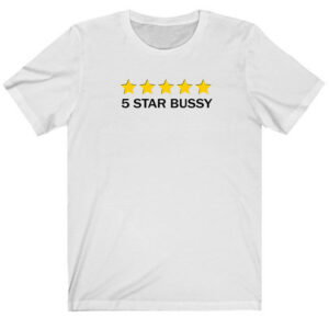 5 Star Bussy T-shirt