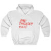 Bad Theology Kills Hoodie